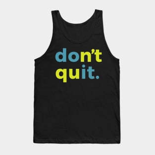 Do It Dont Quit Motivational Inspirational Tank Top